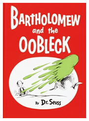 Image of Bartholomew and the Oobleck